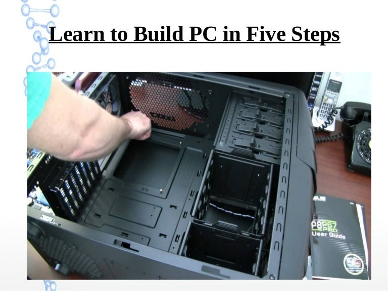 Learn to build pc in five steps