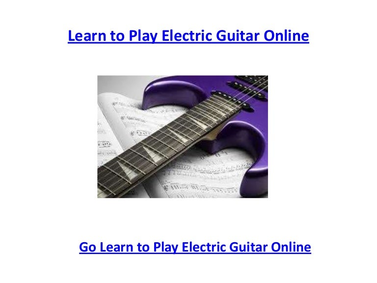 Learn to play electric guitar online
