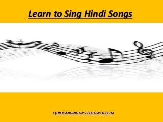 Learn to Sing Hindi or Hindu Songs Like a Pro - 3 Quick Tricks