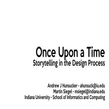 Once Upon a Time: Storytelling in the Design Process - LearnXDesign 2015