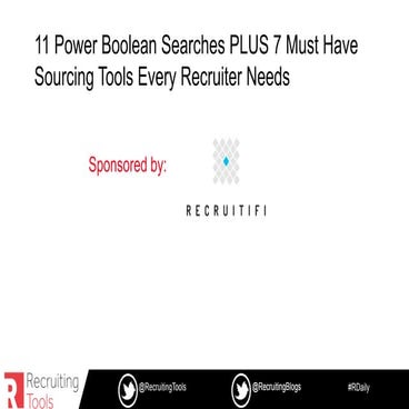 11 Power Boolean Searches and 7 Sourcing Tools - Webinar