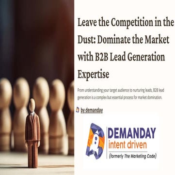 Leave the Competition in the Dust Dominate the Market with B2B Lead Generatio...