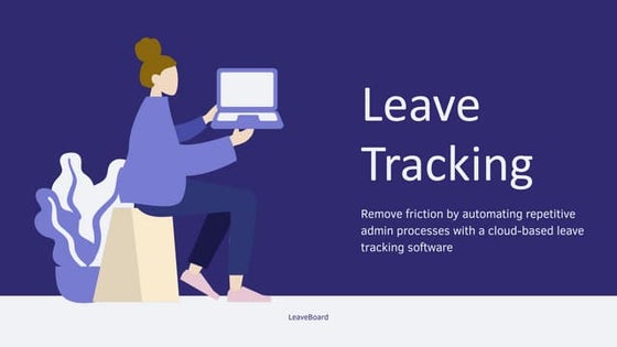 Leaveboard presentations