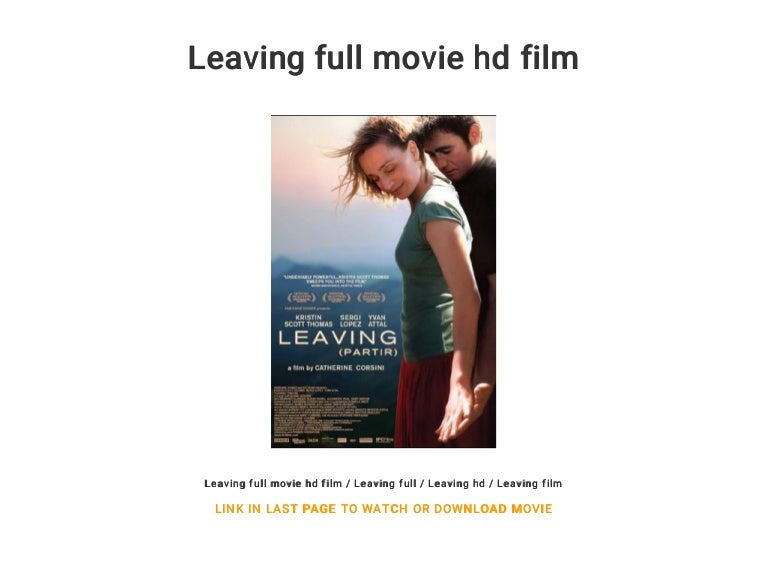 Leaving full movie hd film