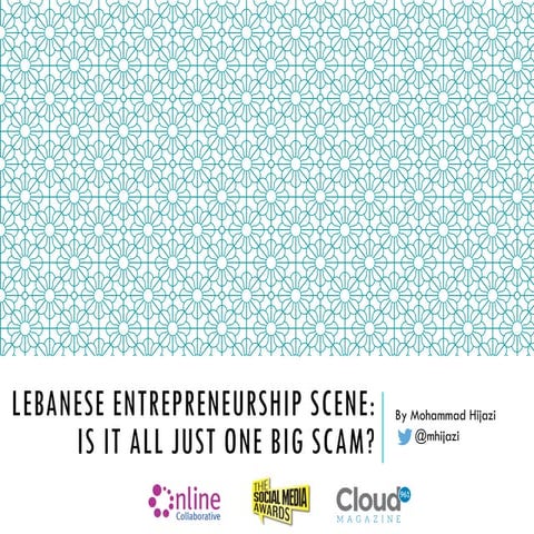 Lebanese entrepreneurship scene:is it all just one big scam?