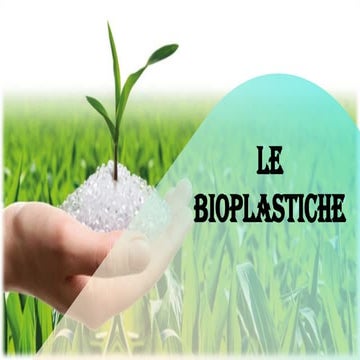 .................LE BIOPLASTICHE.pptx.............