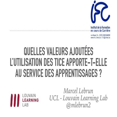 Quelles valeurs ajoutées l’utilisation des TICE apporte-t-elle au service des...