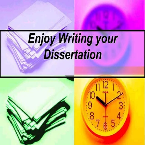 Enjoy writing your dissertation