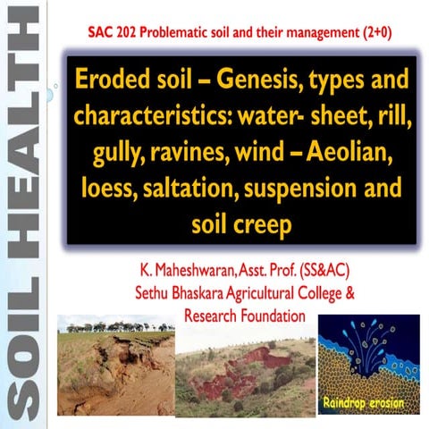 Eroded soil – genesis, types and characteristics water  sheet, rill, gully, r...