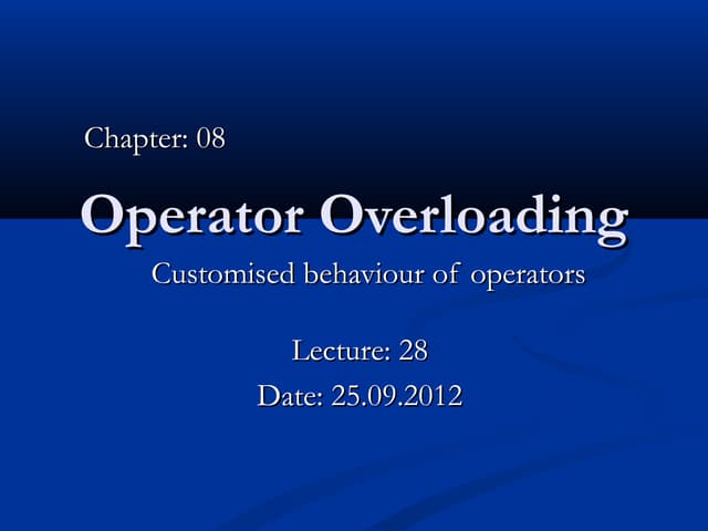 Lec 28 - operator overloading