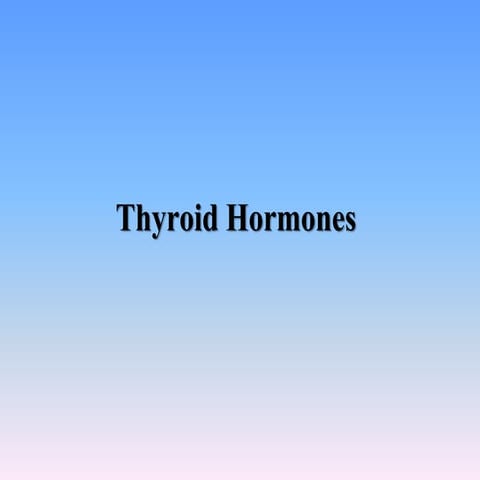 Lec-8 Thyroid  Hormones and its usage1.pdf