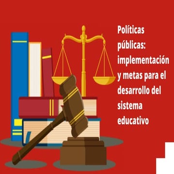 Implementación y metas para el desarrollo del sistema educativo