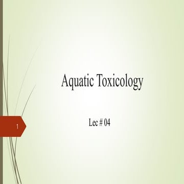 Lec # 04 Introduction to Aquatic Toxicology.pptx