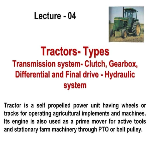 Lec 04 Tractors, Types  and Systems.pptx