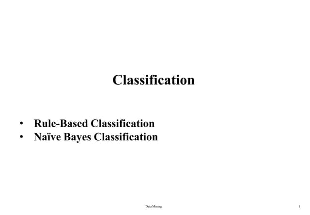 lec06_Classification_NaiveBayes_RuleBased.pptx