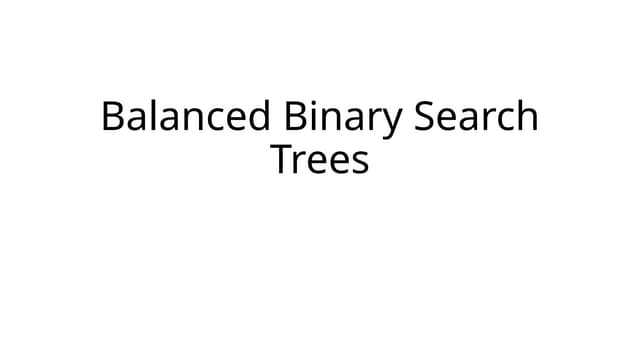 Lec 08 - Balanced BSTs and AVL Tree.pptx