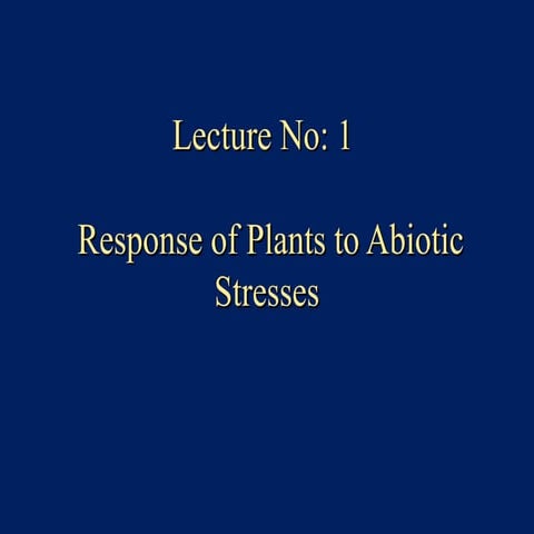 Response of Plants to Various Abiotic Stressess | PPT