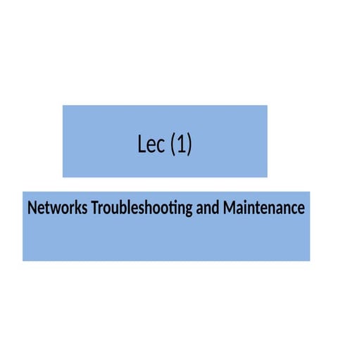 lec1_Networks Troubleshooting and maintenance.pptx