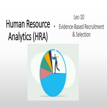 Lec10 Human resource analytics evidence based recruitment