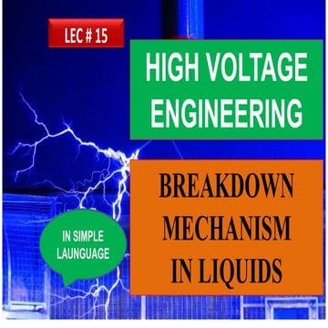 BREAKDOWN MECHANISM OF LIQUID DIELECTRICS (ALL METHODS))|BREAKDOWN IN LIQUIDS...