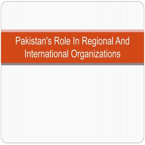  pakistans role in regional and international organizations