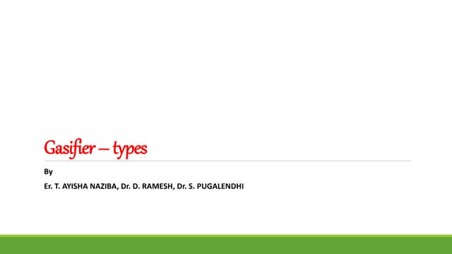 Gasifier types - Fixed and Fluidized bed gasification