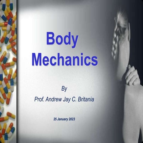 Lec1_Body-Mechanics_25-Jan-2023_Sir-Britania.pptx