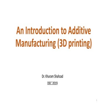 Lecture: An introduction to additive manufacturing