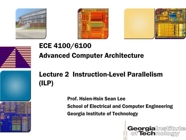 Lec2 Computer Architecture by Hsien-Hsin Sean Lee Georgia Tech -- ILP