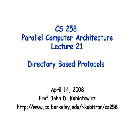 Directory Based Protocols in Parallel Computer Architecture: Scalable ...