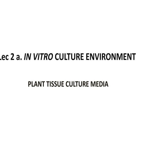 lec2 a. In vitro culture environment 2023-1.ppt