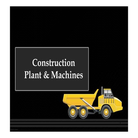 Construction Machines and Plants