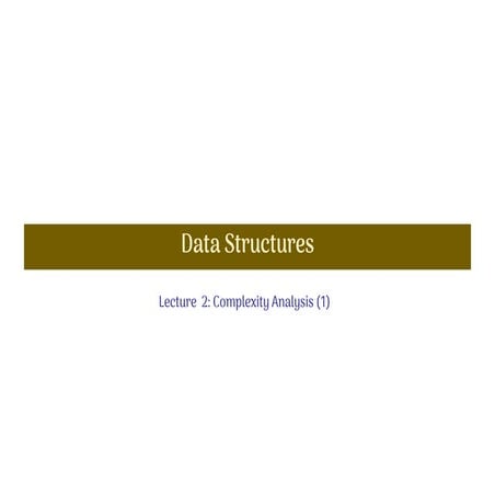 Data structures complexity analysis lecture