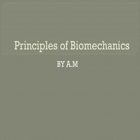 LEC 2 PRINCIPLE OF BIOMECHANICSnof the human body.ppt