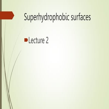 Lec_2_Superhydrophobic surfacebhfvnbvs.pptx