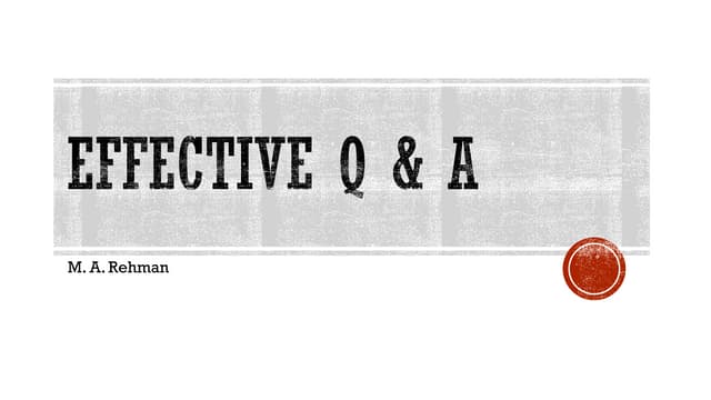 Effective Question Answers (Q & A)
