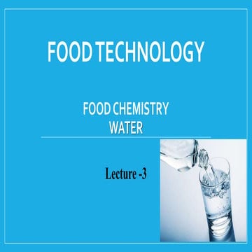 Lec 3 Food Technology - water.pptx food sciences