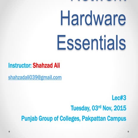 Network hardware essentials Lec#3 | PPT