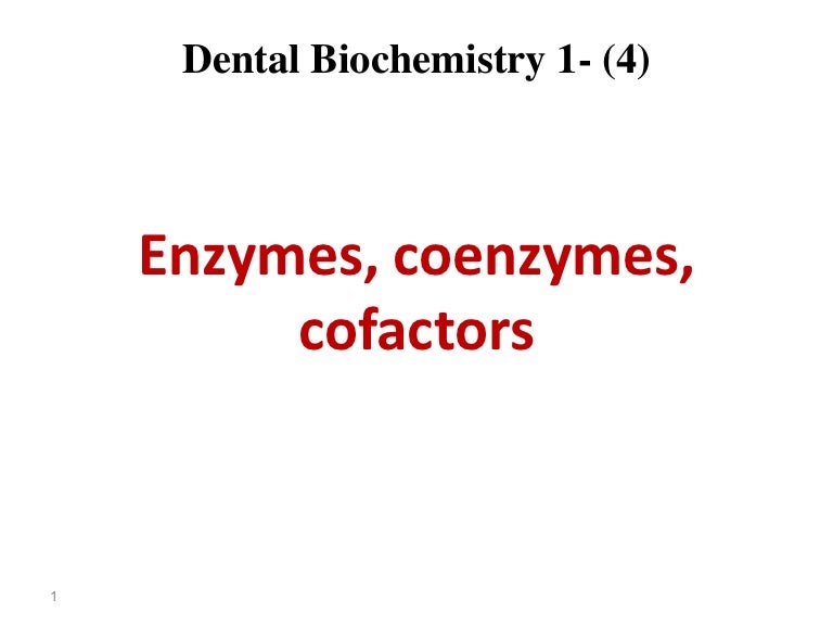 Lec 4 level 3de (enzymes, coenzymes, cofactors)