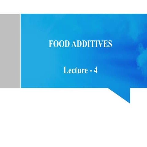 Lec 4 food additivies  next.pptx food tech
