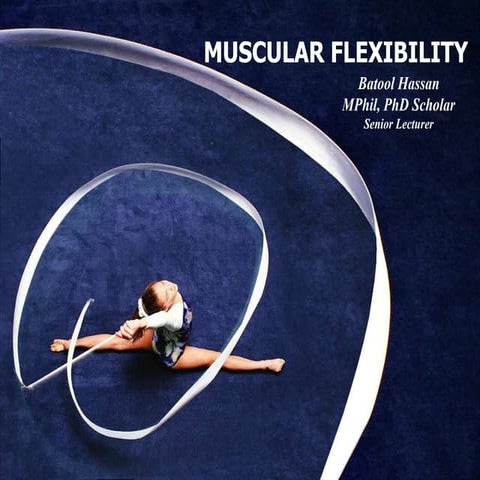 Mean and Methods of Flexibility Development | PPTX