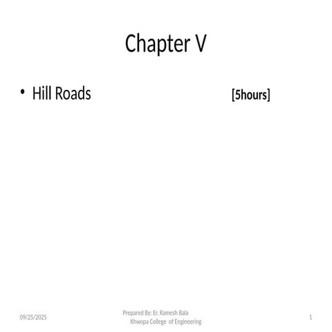 Hill Roads, Special consideration in hill road design