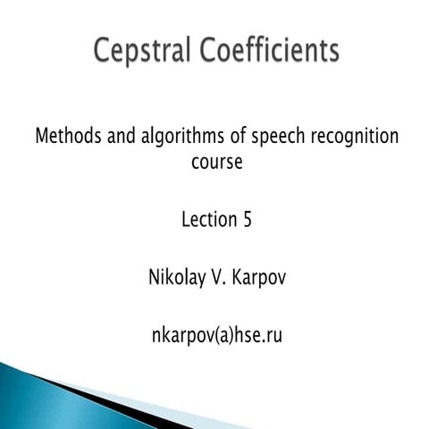 Cepstral coefficients