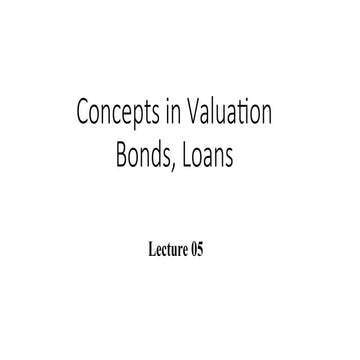 Lec 5 FM Numl 2024 concepts in valuation of bonds and loans