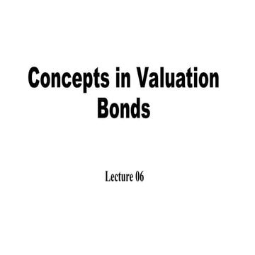 Lec 6 FM Numl 2024 concepts in valuation of bonds