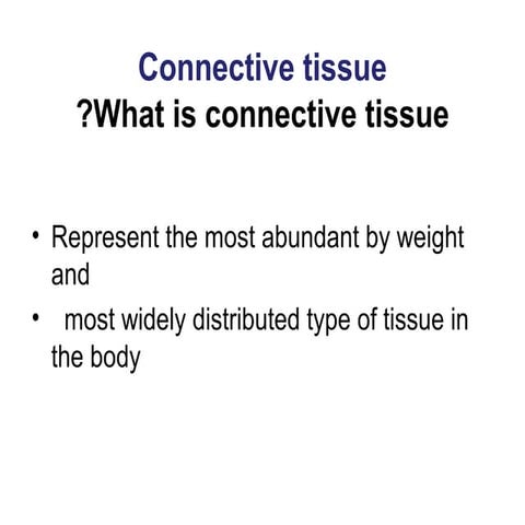 Connective tissue - types of connective tissue