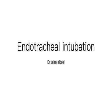 Comprehensive Guide to Endotracheal Intubation Techniques and Safety | PDF
