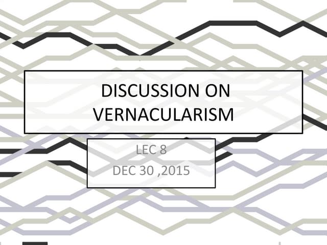 Lec 8 vernacularism nd regionalism
