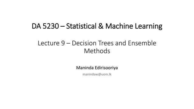 Lecture 9 Decision Trees And Ensemble Methods A Lecture In Subject Lecture 9 Decision Trees And Ensemble Methods A Lecture In Subject