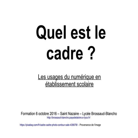 Le cadre scolaire